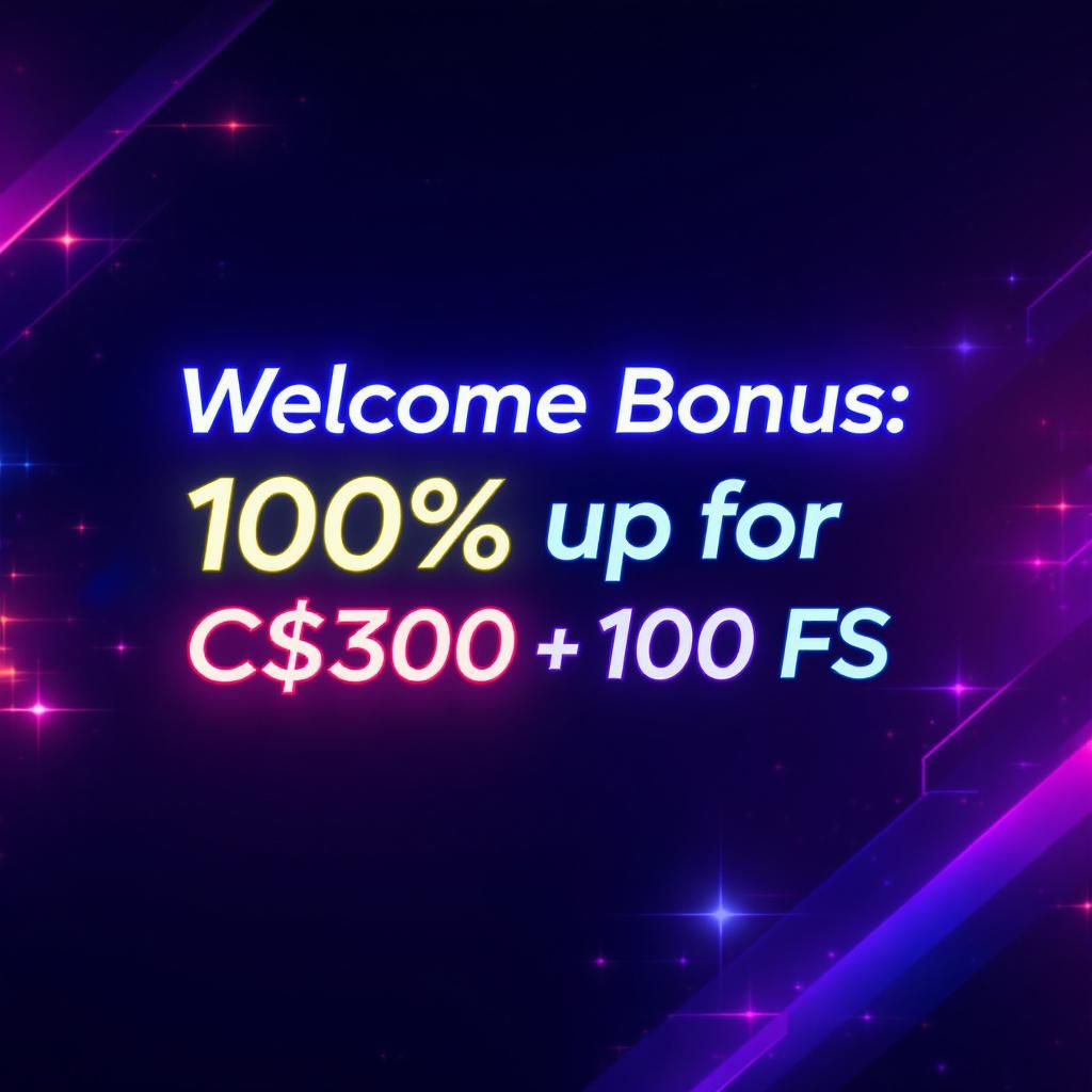 Welcome Bonus: 100% up to C$300 + 100 FS